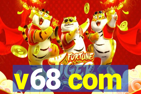 v68 com